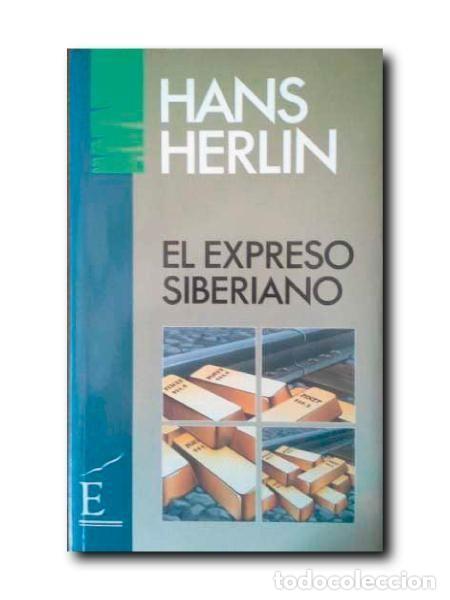 Libros: EL EXPRESO SIBERIANO - HANS HERLIN - Foto 1