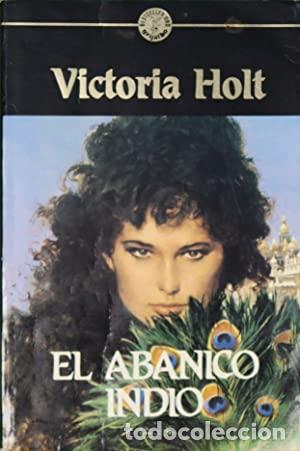 Libros: EL ABANICO INDIO - VICTORIA HOLT - Foto 1