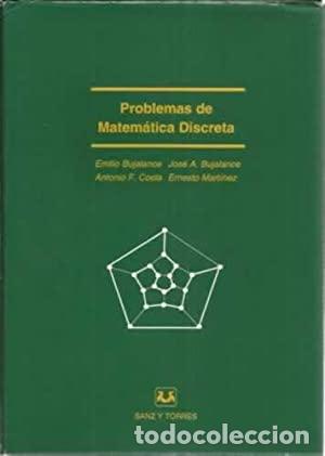 Libros: PROBLEMAS DE MATEMATICA DISCRETA - EMILIO BUJALANCE - Foto 1