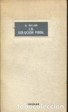 Libros: LA SOLUCION FINAL - R. NOLLIER - Foto 1