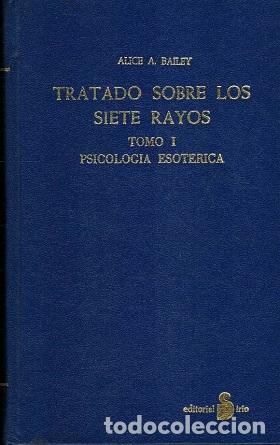 Libros: TRATADO SOBRE LOS SIETE RAYOS TOMO I - ALICE A. BAILEY - Foto 1