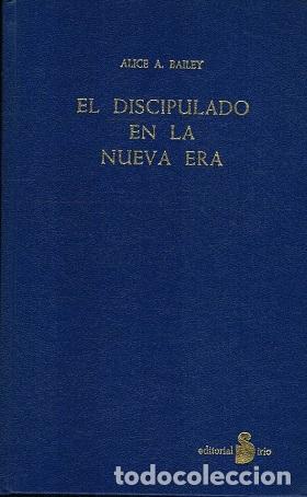 Libros: EL DISCIPULADO EN LA NUEVA ERA TOMO I - ALICE BAILEY - Foto 1