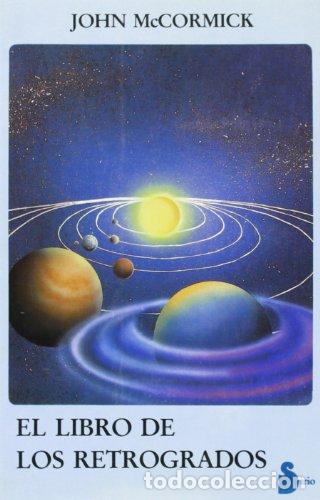 Libros: EL LIBRO DE LOS RETROGRADOS - JOHN MCCORMICK - Foto 1