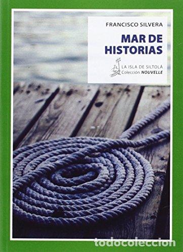 Libros: MAR DE HISTORIAS - FRANCISCO SILVERA - Foto 1