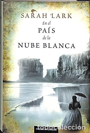Libros: EN EL PAIS DE LA NUBE BLANCA - SARAH LARK - Foto 1