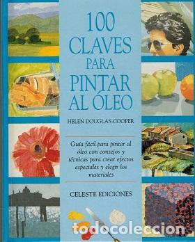 Libros: 100 CLAVES PARA PINTAR AL OLEO - HELEN DOUGLAS COOPER - Foto 1