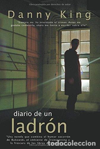 Libros: DIARIO DE UN LADRON - DANNY KING - Foto 1