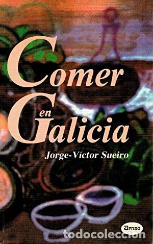 Libros: COMER EN GALICIA - JORGE VICTOR SUEIRO - Foto 1