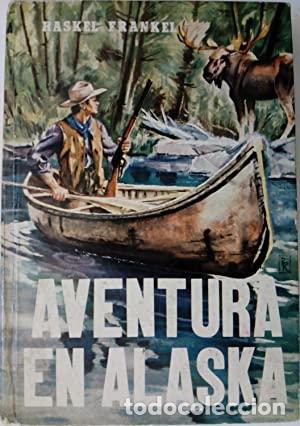 Libros: AVENTURA EN ALASKA - HASKEL FRANKEL - Foto 1