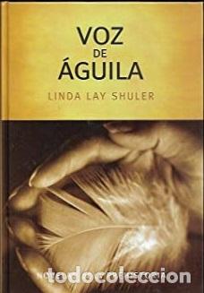 Libros: VOZ DE AGUILA - LINDA LAY SCHULER - Foto 1