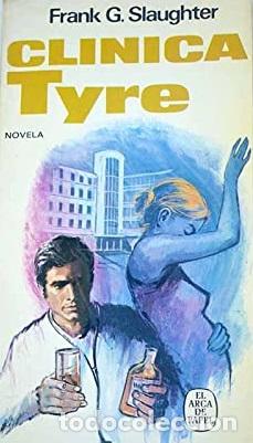 Libros: CLINICA TYRE - FRANK G. SLAUGHTER - Foto 1