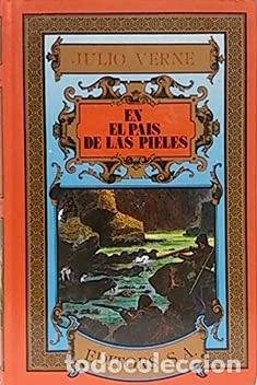 Libros: EN EL PAIS DE LAS PIELES - JULIO VERNE - Foto 1