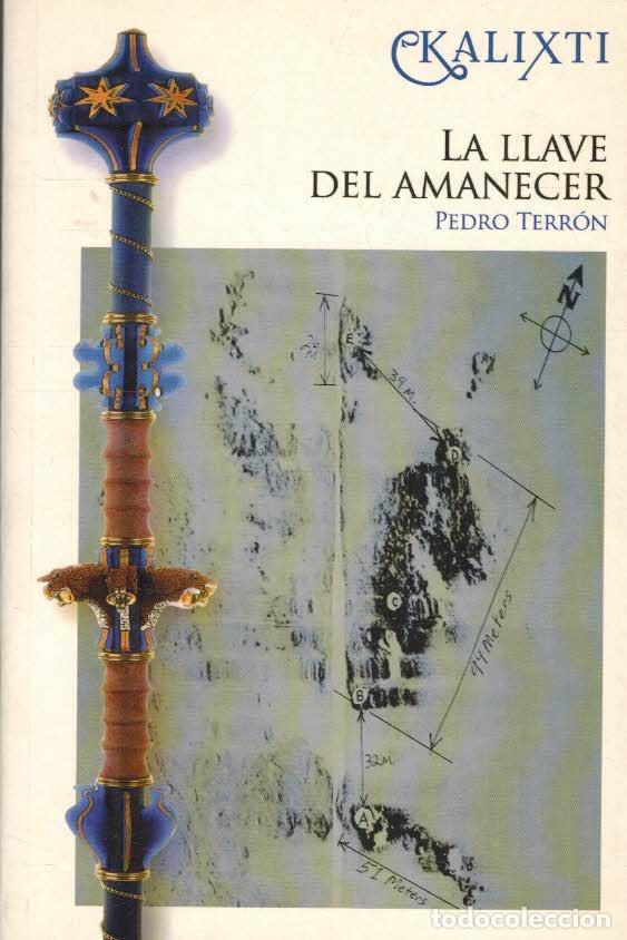 Libros: KALIXTI. LA LLAVE DEL AMANECER - PEDRO TERRON - Foto 1