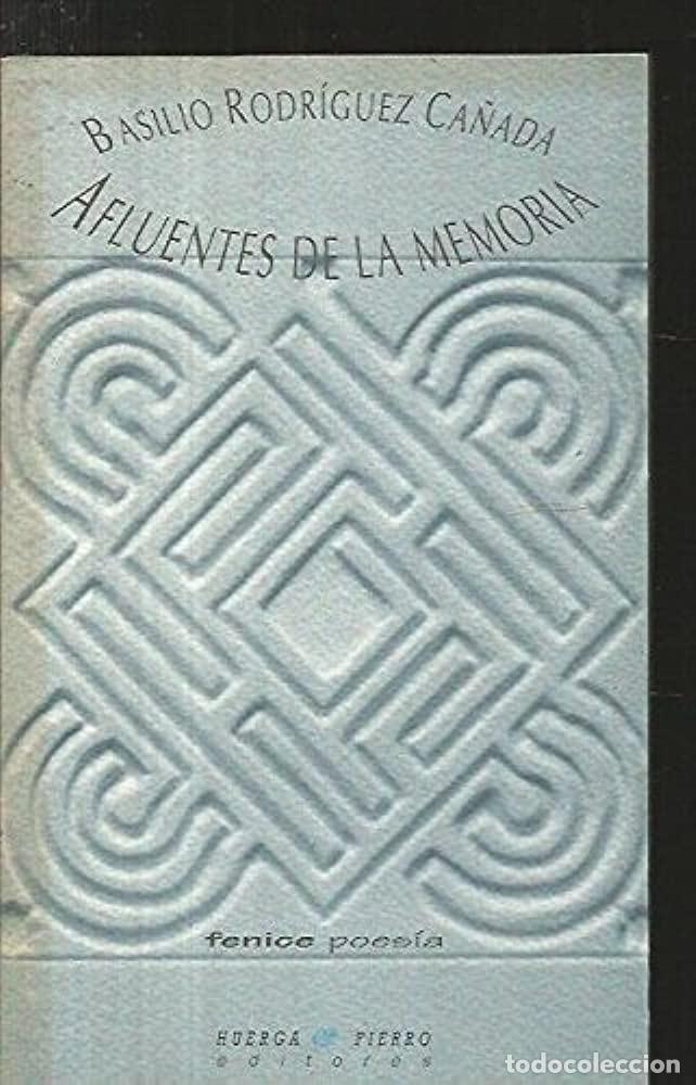 Libros: AFLUENTES DE LA MEMORIA - BASILIO RODRIGUEZ CA&Ntilde;ADA - Foto 1