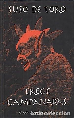 Libros: TRECE CAMPANADAS - SUSO DE TORO - Foto 1