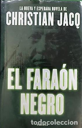 Libros: EL FARAON NEGRO - JACQ CHRISTIAN - Foto 1