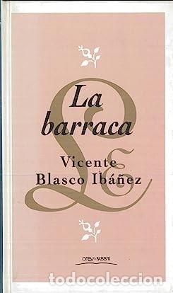 Libros: LA BARRACA - VICENTE BLASCO IB&Aacute;&Ntilde;EZ - Foto 1