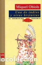Libros: UNA DE INDIOS Y OTRAS HISTORIAS - MIQUEL OBIOLS - Foto 1