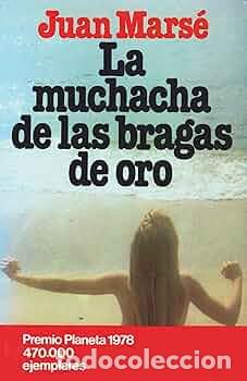 Libros: LA MUCHACHA DE LAS BRAGAS DE ORO - JUAN MARSE - Foto 1