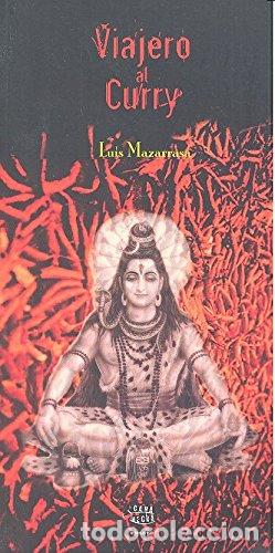 Libros: VIAJERO AL CURRY - LUIS MAZARRASA - Foto 1