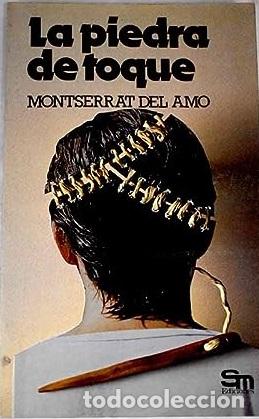 Libros: LA PIEDRA DE TOQUE - MONTSERRAT DEL AMO - Foto 1