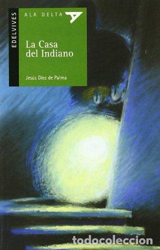 Libros: LA CASA DEL INDIANO - JES&Uacute;S D&Iacute;EZ DE PALMA - Foto 1