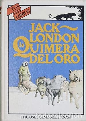 Libros: LA QUIMERA DEL ORO - JACK LONDON - Foto 1