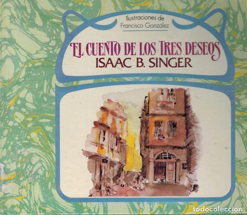 Libros: EL CUENTO DE LOS TRES DESEOS - ISAAC B. SINGER - Foto 1