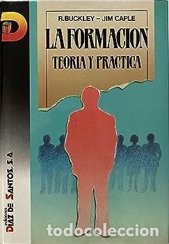 Libros: LA FORMACI&Oacute;N. TEORIA Y PRACTICA - R BUCKLEY / JIM CAPLE - Foto 1