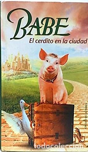 Libros: BABE, EL CERDITO EN LA CIUDAD - JUSTINE KORMAN / RON FONTES - Foto 1