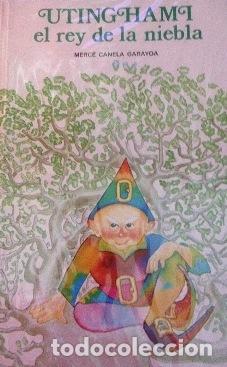 Libros: UTINGHAMI. EL REY DE LA NIEBLA - MERCE CANELA GARAYOA - Foto 1