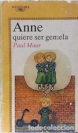 Libros: ANNE QUIERE SER GEMELA - PAUL MAAR - Foto 1