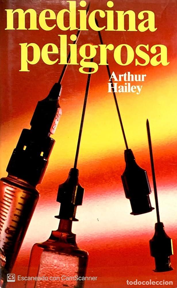 Libros: MEDICINA PELIGROSA - ARTHUR HAILEY - Foto 1