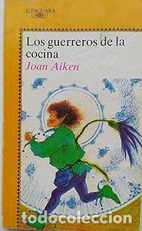 Libros: LOS GUERREROS DE LA COCINA - JOAN AIKEN - Foto 1