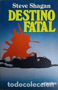 Libros: DESTINO FATAL - STEVE SHAGAN - Foto 1