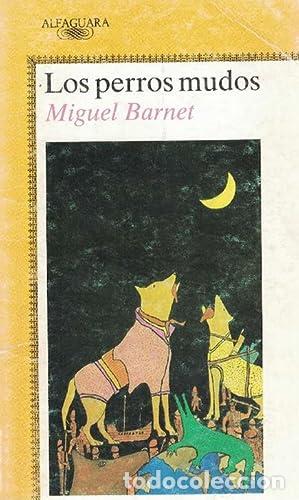 Libros: LOS PERROS MUDOS - MIGUEL BARNET - Foto 1