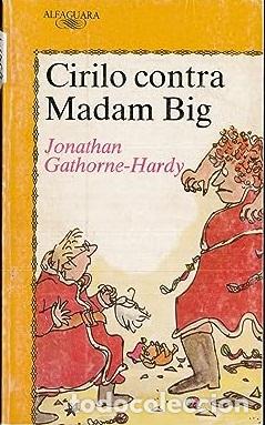 Libros: CIRILO CONTRA MADAM BIG - JONATHAN GATHORNE HARDY - Foto 1