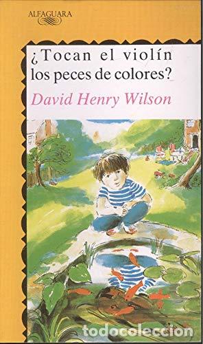 Libros: &iquest;TOCAN EL VIOLIN LOS PECES DE COLORES? - DAVID HENRY WILSON - Foto 1