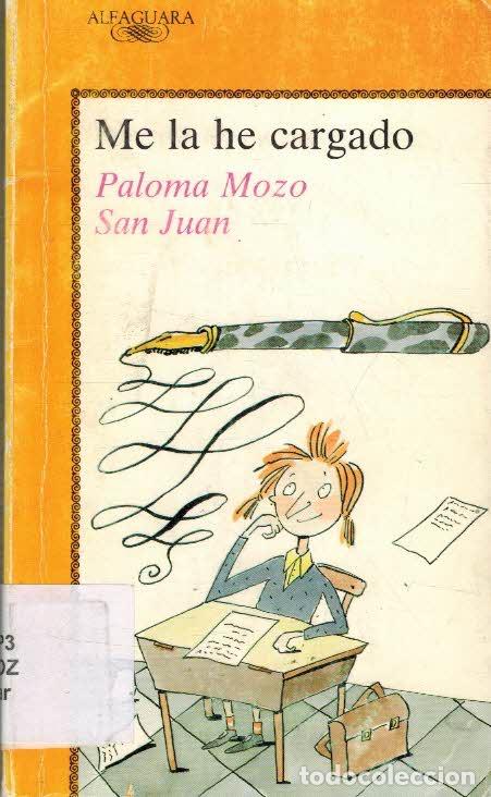 Libros: ME LA HE CARGADO - PALOMA MOZO SAN JUAN - Foto 1