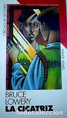 Libros: LA CICATRIZ - BRUCE LOWERY - Foto 1