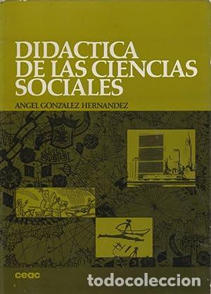Livres: DIDACTICA DE LAS CIENCIAS SOCIALES - ANGEL GONZALEZ HERNANDEZ