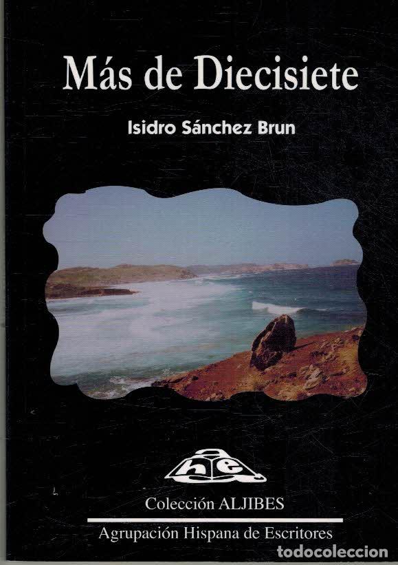 Libros: MAS DE DIECISIETE - ISIDRO SANCHEZ BRUN - Foto 1