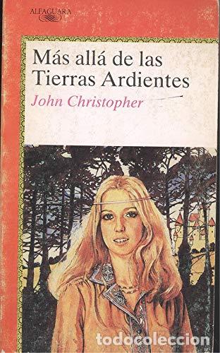 Libri di seconda mano: MAS ALLA DE LAS TIERRAS ARDIENTES - JOHN CHRISTOPHER