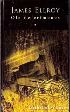 Libros: OLA DE CRIMENES - JAMES ELLROY - Foto 1