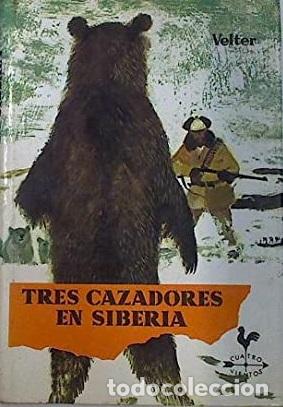 Libros: TRES CAZADORES EN SIBERIA - JOSEPH VELTER - Foto 1