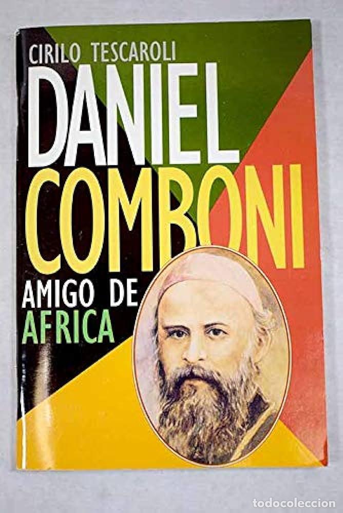 Libros: DANIEL COMBONI, AMIGO DE &Aacute;FRICA - CIRILO TESCAROLI - Foto 1