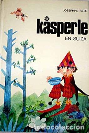 Libros: KASPERLE EN SUIZA - JOSEPHINE SIEBE - Foto 1