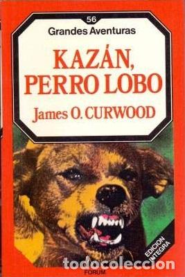 Libros: KAZAN PERRO LOBO - JAMES O CURWOOD - Foto 1
