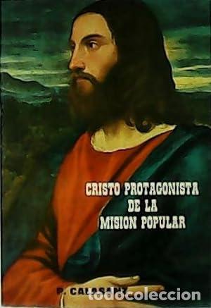 Libros: CRISTO PROTAGONISTA DE LA MISION POPULAR - P CALASANZ - Foto 1