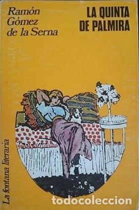 Libros: LA QUINTA DE PALMIRA - RAMON GOMEZ DE LA SERNA - Foto 1